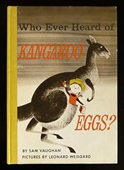 Unknown Binding Who Ever Heard of Kangaroo Eggs Book