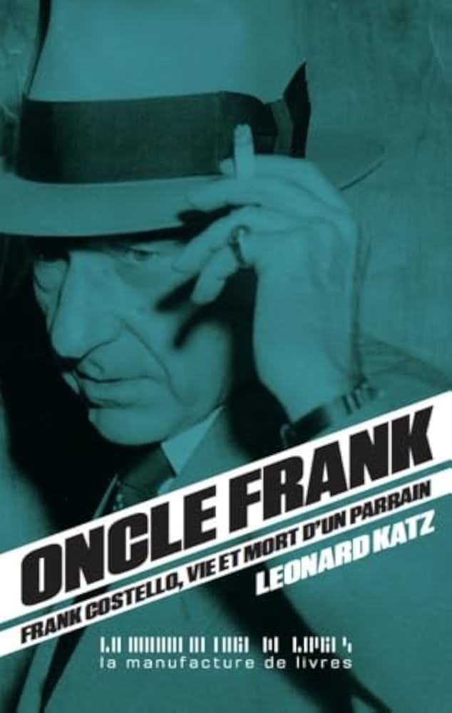Amazon.co.jp: Oncle Frank : Vie et mort de Frank Costello : 本