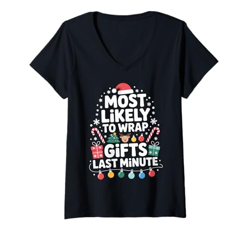 Womens Most Likely to Wrap Gifts Last Minute Christmas Humor V-Neck T-Shirt
