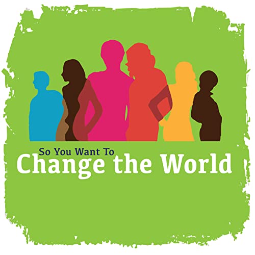 So You Want to Change the World cover art