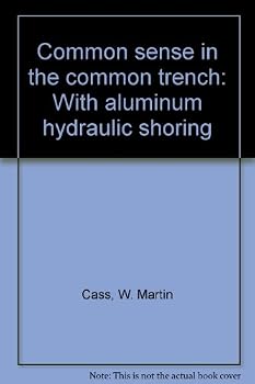 Hardcover Common sense in the common trench: With aluminum hydraulic shoring Book