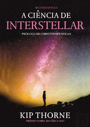 Amazon.com: A Ciência de Interstellar: 9789896419424: Kip Thorne: Books