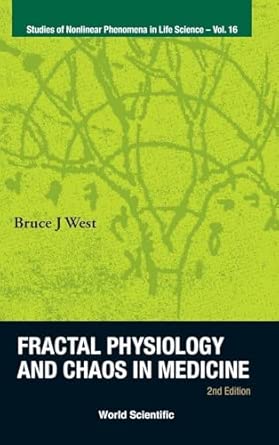 FRACTAL PHYSIOLOGY AND CHAOS IN MEDICINE (2ND EDITION): 16 2nd Edition book cover