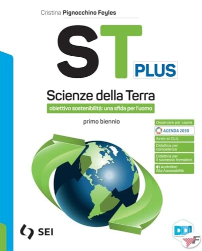 St plus. Scienze della terra. Obiettivo sostenibilità: una sfida per l\'uomo. Per il primo biennio delle Scuole superiori. Con e-book. Con espansione online
