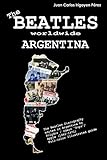 beatles polydor 21914  The Beatles worldwide: Argentina: Discography edited in Argentina by Polydor / Odeon “Pops” / Apple (1962-1971). A full-color guide (English Edition)