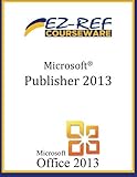 microsoft publisher 2016 gratuit  Microsoft Publisher 2013: Student Manual by EZ-Ref Courseware (2013-12-15)