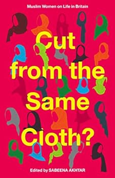 Paperback Cut from the Same Cloth?: Muslim Women on Life in Britain Book