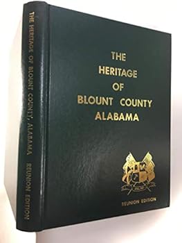 ALABAMA REUNION EDITION OF THE HERITAGE OF BLOUNT COUNTY