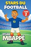 Stars du Football: Kylian Mbappé (French Edition)