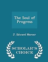The Soul of Progress - Scholar's Choice Edition 1296382974 Book Cover