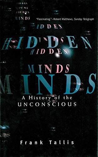 Hidden Minds: A History of the Unconscious