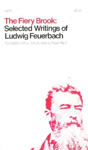 The Fiery Brook: Selected Writings of Ludwig Fe... 0385056826 Book Cover