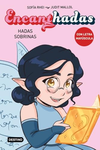 Encanthadas 1. Hadas sobrinas (Aprende a leer con mayúsculas)