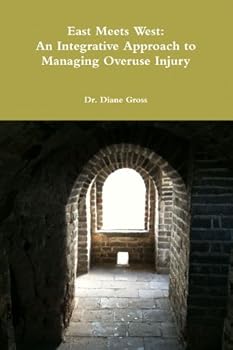 Paperback East Meets West: An Integrative Approach To Managing Overuse Injury Book
