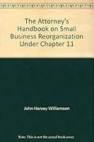 The Attorney's Handbook on Small Business Reorganization Under Chapter 11 1880730340 Book Cover