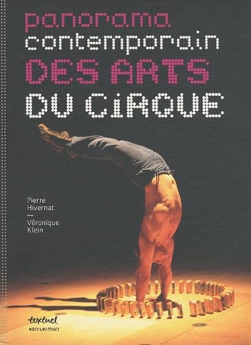 Arts du cirque : panorama contemporain et beau livre de collection pour passionnés