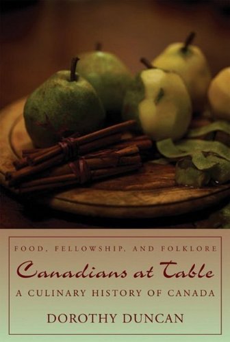 Buy Canadians at Table: Food, Fellowship, and Folklore: A Culinary History of Canada β BookShops.in