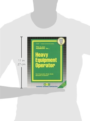 Heavy Equipment Operator: Passbooks Study Guide (4440) (Career Examination Series)