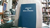 Abroad is Not a Dame : Travels Between 1959-1973 B085VM7Z75 Book Cover