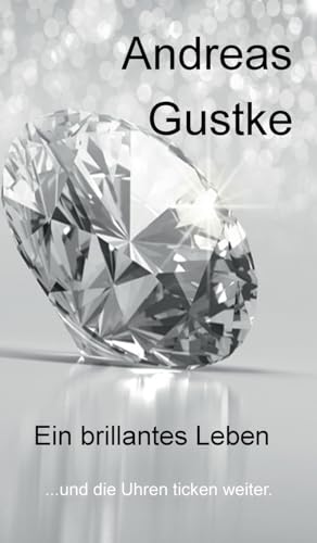 Ein brillantes Leben (German Edition)