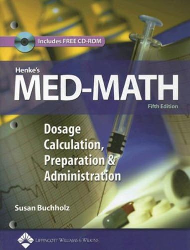 Henke's Med-math: Dosage Calculation, Preparati... 0781762642 Book Cover