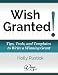 Wish Granted! Tips, Tools, and Templates to Write a Winning Grant (WEGO Grants) (Volume 1)
