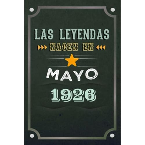 Las leyendas nacen en Mayo 1926: REGALO DE CUMPLEAÑOS, NACIDOS EN LOS AÑOS 1926 Regalos Creativos Cuaderno forrado Diario 15.24 x 22.86 cm CUADERNO DE ... CUADERNO DE NOTAS, REGALOS PERSONALIZADOS