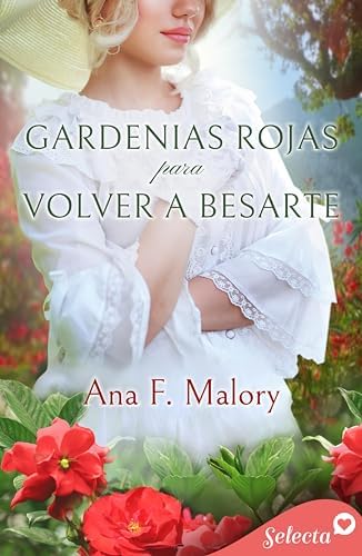 Gardenias rojas para volver a besarte (Los Talbot 3)