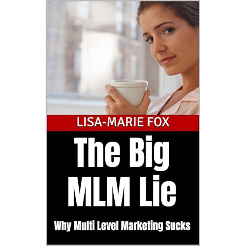 The Big MLM Lie (By Lisa-Marie Fox) episode artwork