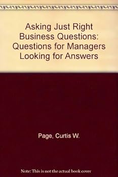 Hardcover Asking "Just Right" Business Questions Book