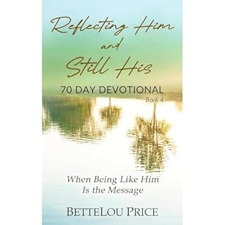Reflecting Him and Still His Audiobook By BetteLou Price cover art