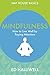 Produktbild Mindfulness: How to Live Well by Paying Attention (Hay House Basics)