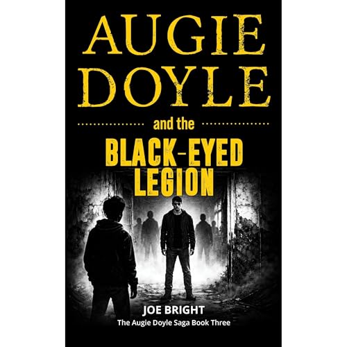 Augie Doyle and the Black-Eyed Legion Audiolibro Por Joe Bright arte de portada