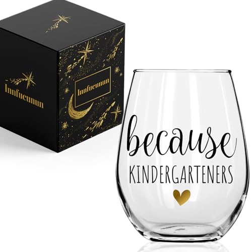 Innfueunun Teachers Wine Glass Because Kindergarteners Stemless Glass, Kindergarten Teacher Christmas Gifts, Funny Teacher Wine Glasses 15OZ, Funny Birthday Gift for Teachers