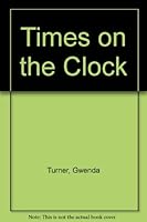 Times on the Clock 0670825514 Book Cover