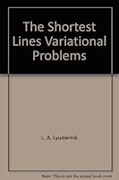 The Shortest Lines Variational Problems B0071I7ANE Book Cover