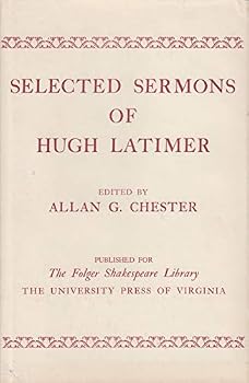 Hardcover Selected Sermons of Hugh Latimer. Edited by Allan G. Chester. Book