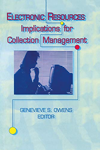 Electronic Resources: Implications for Collection Management view 2