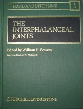 Hardcover The Interphalangeal Joints (Hand and Upper Limb, Vol 1) Book