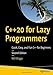 Produktbild C++20 for Lazy Programmers: Quick, Easy, and Fun C++ for Beginners