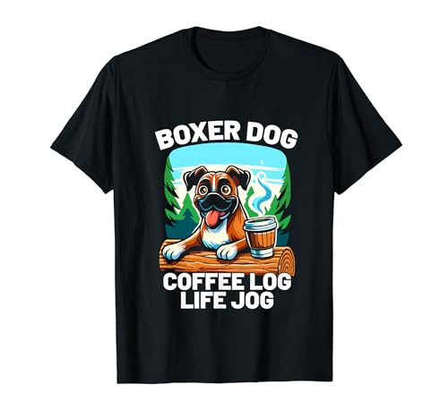Boxer Dog Coffee Log Life Jog Dog Owner Caffeina Lover Maglietta
