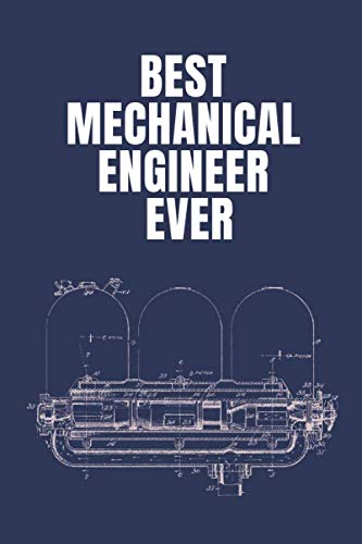 Best Mechanical Engineer Ever: Lined Journal Notebook: 6*9 inch Best Mechanical Engineer Ever: Lined Journal Notebook