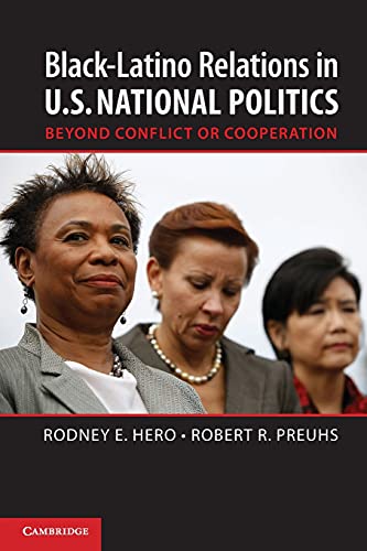 Black–Latino Relations in U.S. National Politics: Beyond Conflict or Cooperation