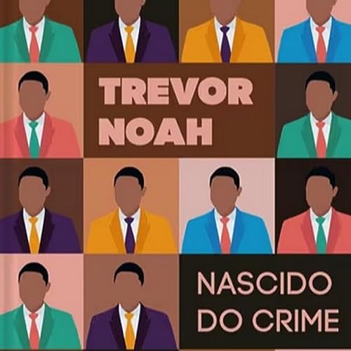 Nascido do Crime -Trevor Noah - Capítulo 6