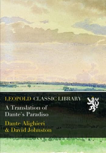 A Translation of Dante's Paradiso