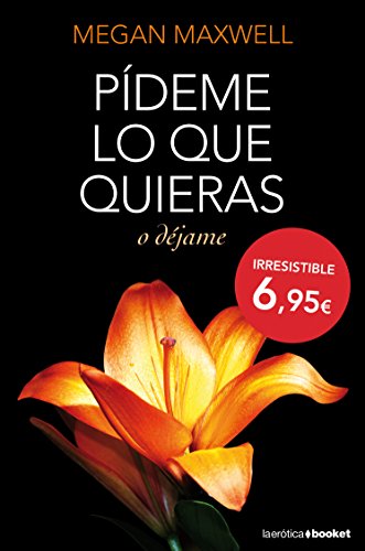 Pídeme lo que quieras o déjame (La Erótica)