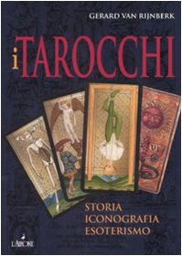 I tarocchi. Storia, iconografia, esoterismo I tarocchi. Storia, iconografia, esoterismo