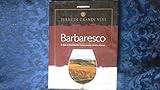  Barbaresco. Il vino e il territorio. Gastronomia, cantine, itinerari