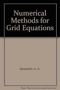 Hardcover Numerical Methods for Grid Equations, Volumes I and II (Set) Book