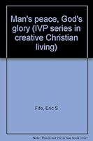 Man's peace, God's glory B0007EUIT2 Book Cover